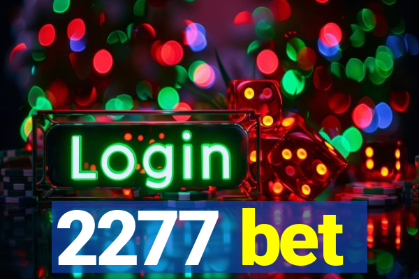 2277 bet